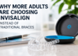 Why More Adults Are Choosing Invisalign Instead of Traditional Braces